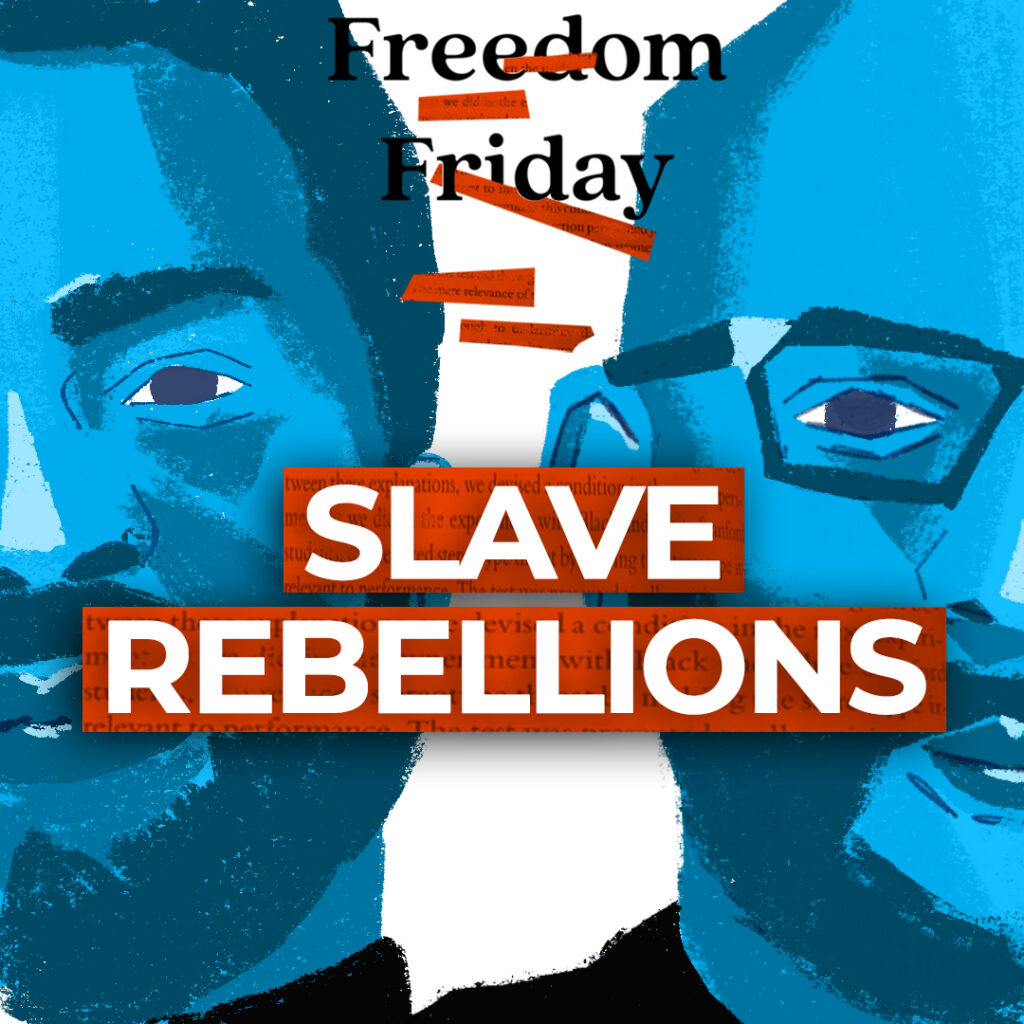 Freedom Friday podcast on slave rebellions