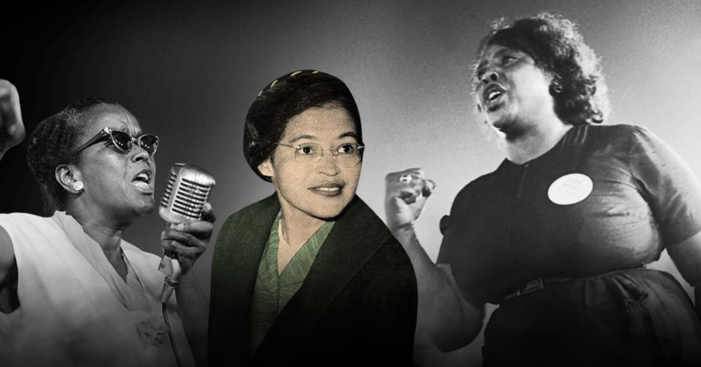Ella Baker, Rosa Parks, and Fannie Lou Hamer.